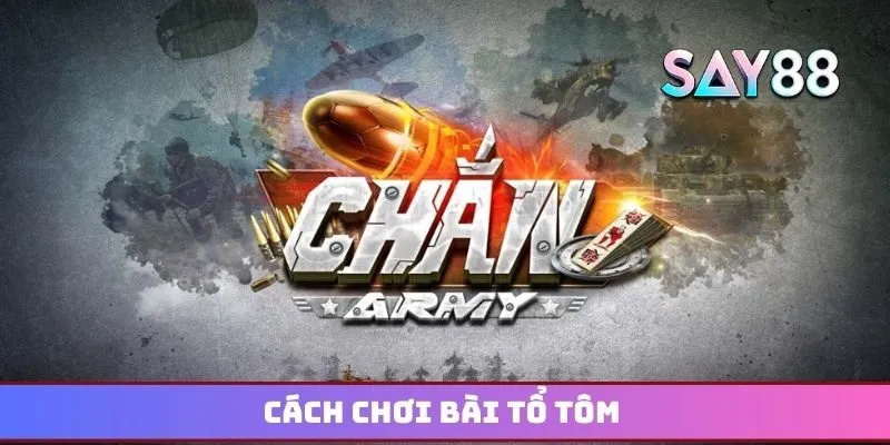 Cách chơi bài tổ tôm