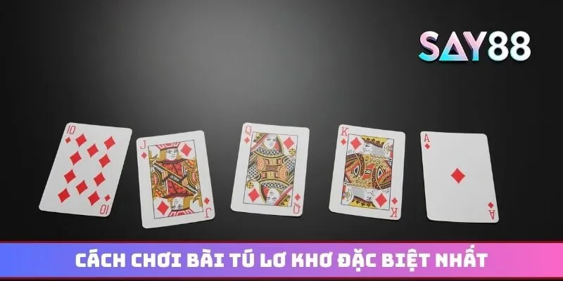 Cách chơi bài tú lơ khơ đặc biệt nhất dành cho hội viên