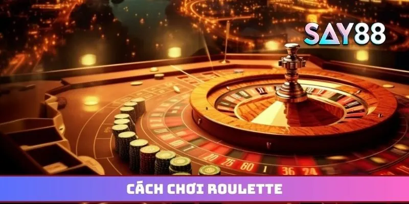 Cách chơi Roulette