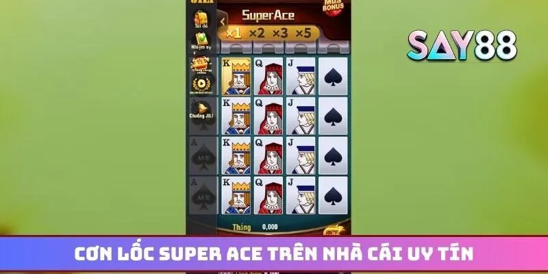 Cơn lốc Super Ace trên nhà cái uy tín hàng đầu châu Á