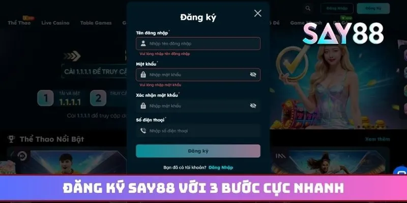 Đăng ký Say88 với 3 bước cực nhanh dành cho người mới