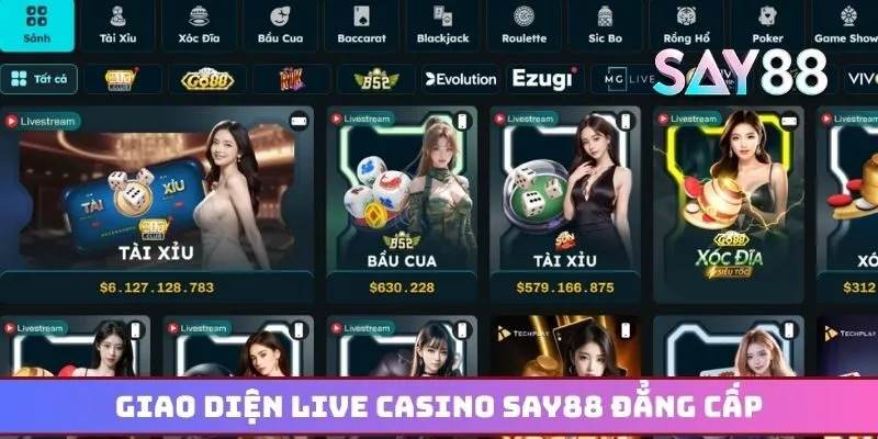 Giao diện live casino Say88 đẳng cấp và cam kết minh bạch