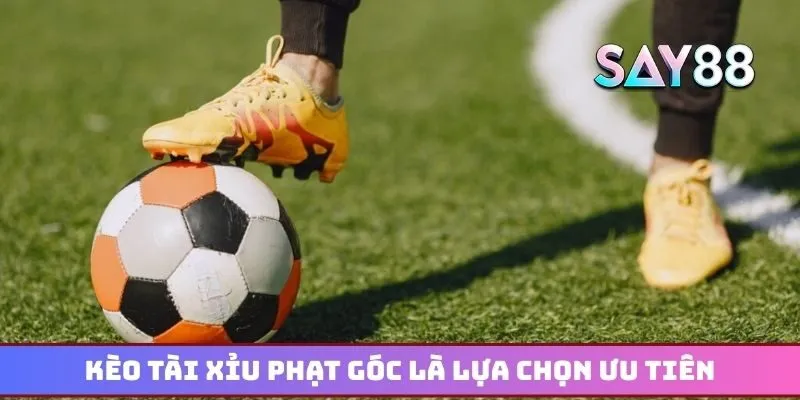 Kèo tài xỉu phạt góc là lựa chọn ưu tiên của cao thủ
