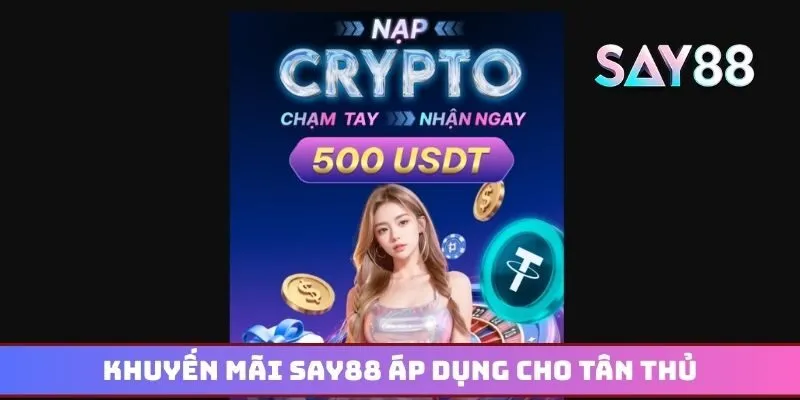 Khuyến mãi Say88 mới nhất năm 2026 áp dụng cho tân thủ