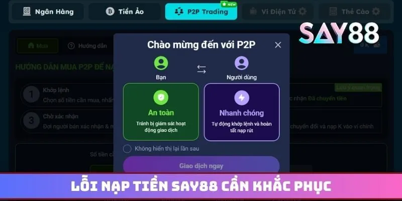 Lỗi nạp tiền Say88 cần khắc phục mà anh em nên biết