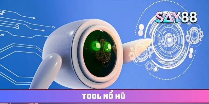 Tool nổ hũ